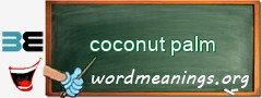 WordMeaning blackboard for coconut palm